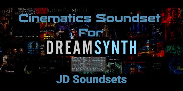 Cinematics Soundset for Dreamsynth by JD Soundsets