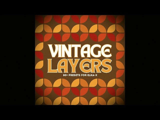 Vintage Layers: 80+ Retro Presets for Elka-X